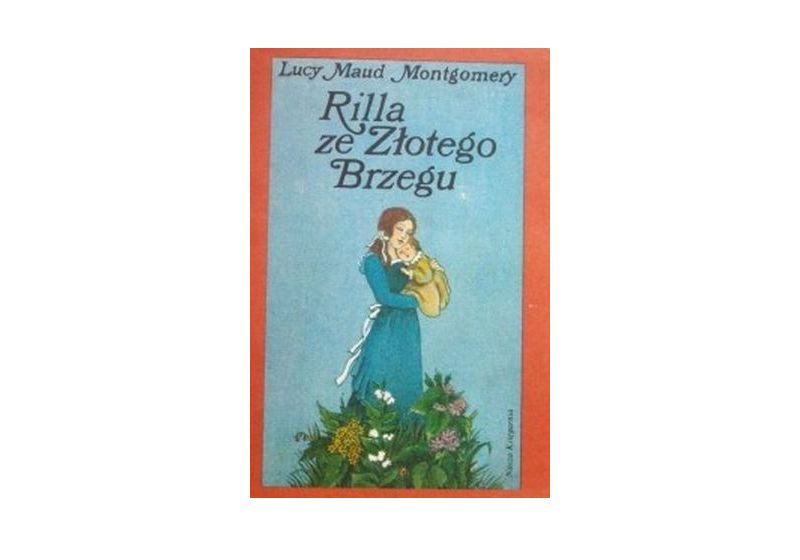"Rilla ze Złotego Brzegu" – Lucy Maud Montgomery