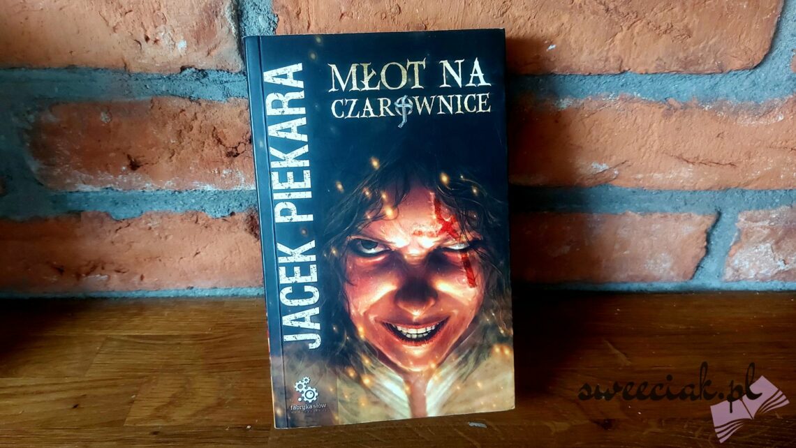 "Młot na czarownice" – Jacek Piekara
