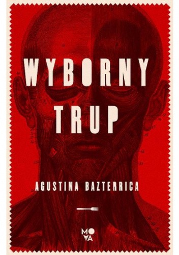 "Wyborny trup" - Agustina Bazterica