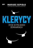 "Klerycy. O życiu w polskich seminariach" - Mariusz Sepioło okladka