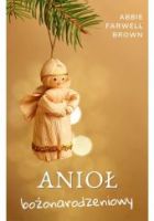 "Anioł bożonarodzeniowy" - Abbie Farwell Brown