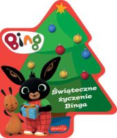 "Świąteczne życzenie Binga. Bing" - Opracowanie zbiorowe