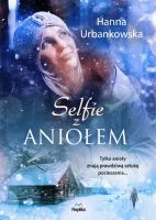"Selfie z aniołem" - Hanna Urbankowska