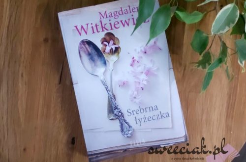 "Srebrna łyżeczka" - Magdalena Witkiewicz