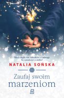 "Zaufaj swoim marzeniom" - Natalia Sońska